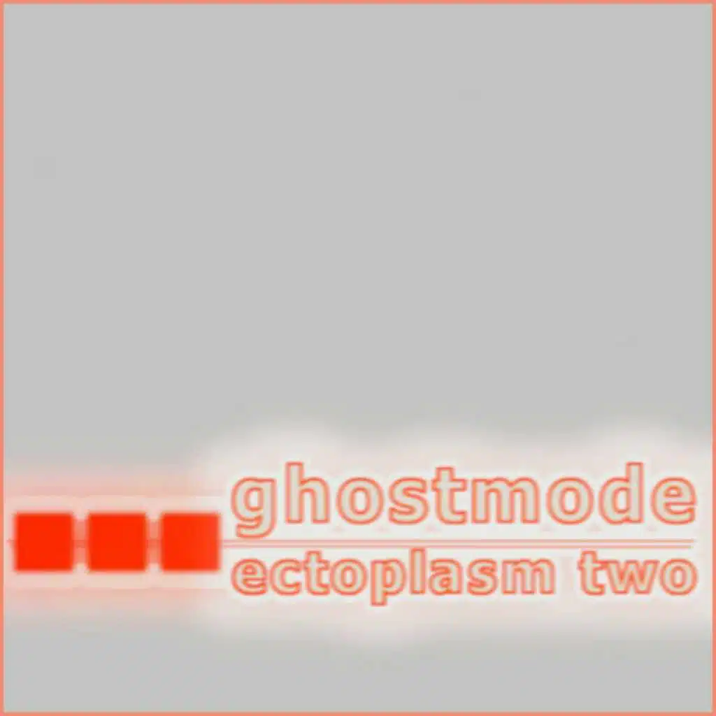 Ectoplasm Two