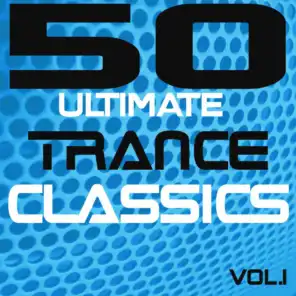 50 Ultimate Trance Classics Vol.1