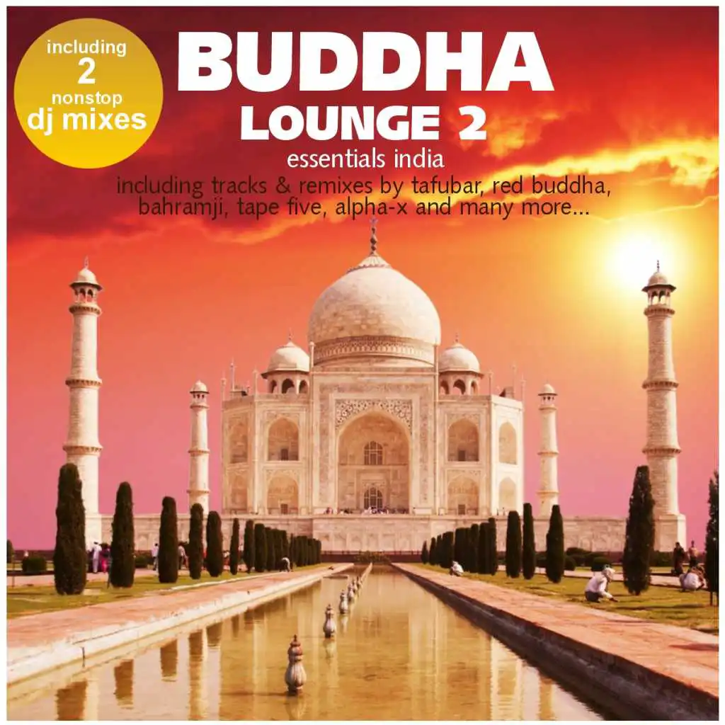 Buddha Lounge Essentials India Vol. 2 (incl. 2 Nonstop DJ Mixes)