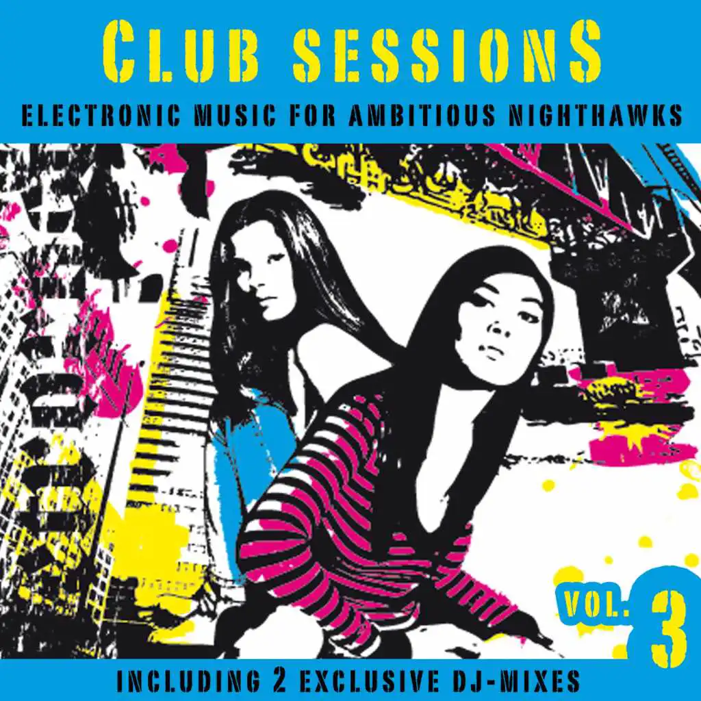 Club Sessions Vol. 3 - Music for Ambitious Nighthawks (incl. 2 exclusive Club Session Mixes)