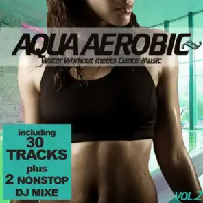 Aqua Aerobic 2 - Water Workout meets Dance Music (Lesson 2 - Continuous DJ Mix)
