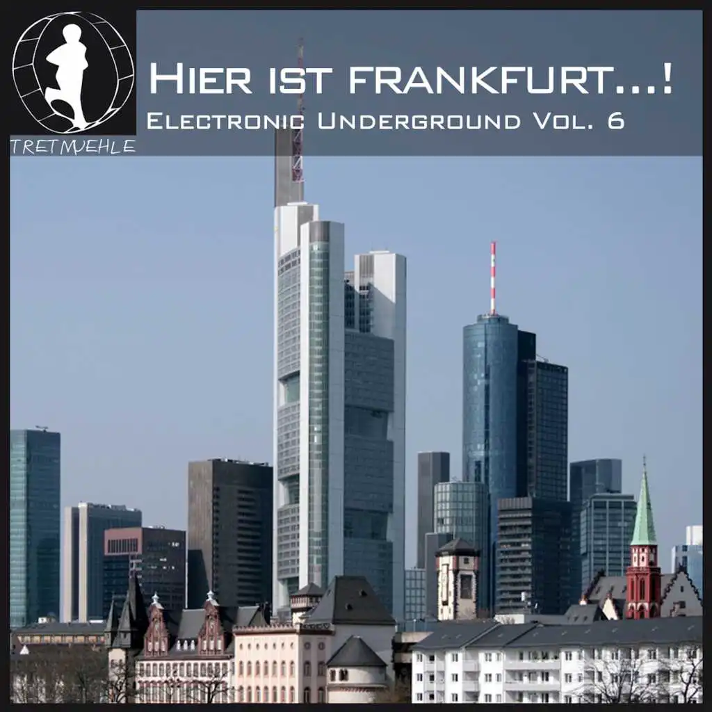 Hier ist Frankfurt...! German Electronic Underground, Vol. 6