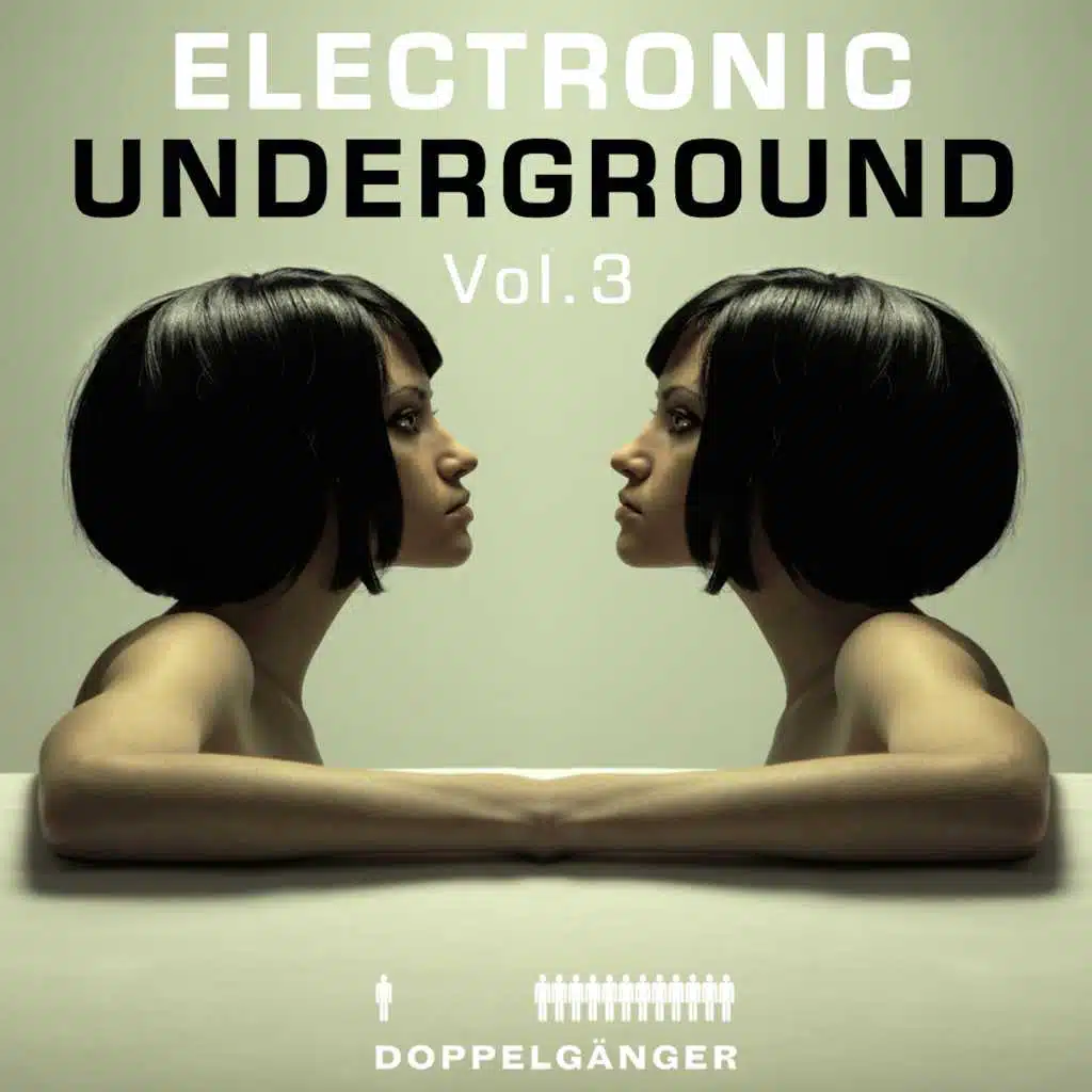 Doppelgänger Pres. Electronic Underground, Vol. 3
