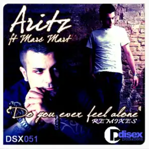 Do You Ever Feel Alone (Remixes 09)