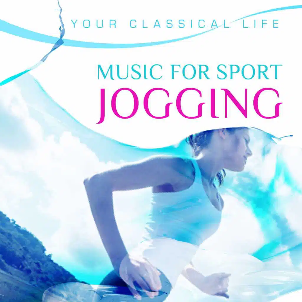 YOUR CLASSICAL LIFE: Music For Sport: Jogging