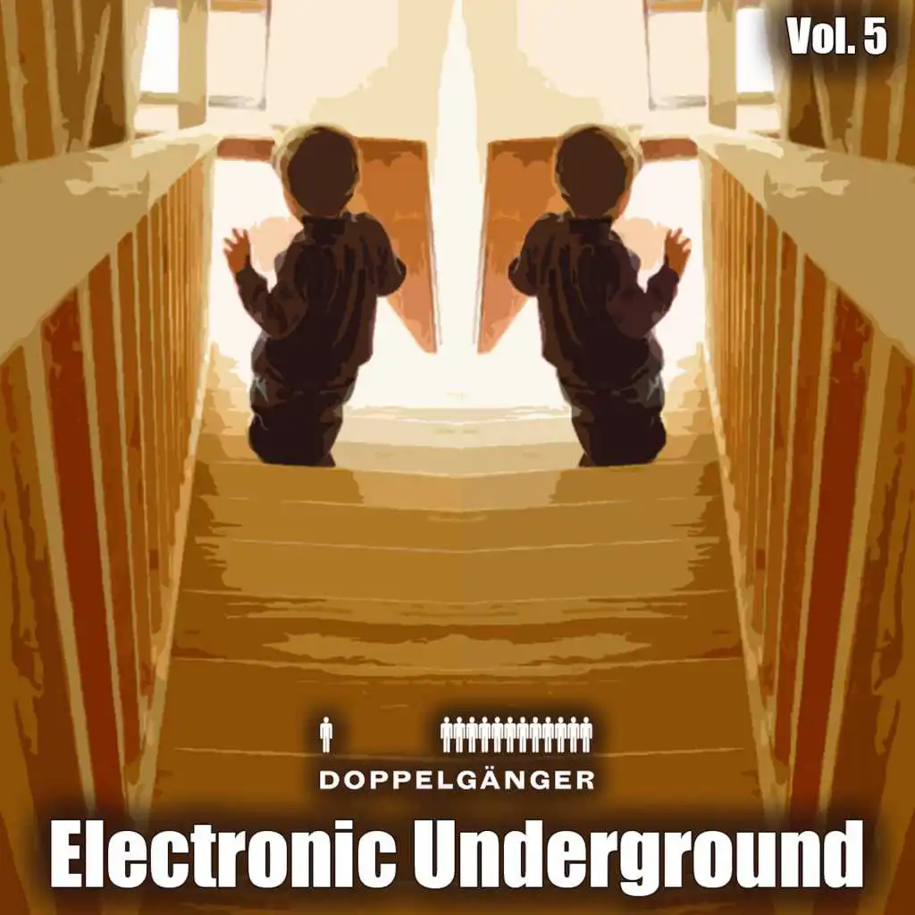 Doppelgänger Pres. Electronic Underground, Vol. 5