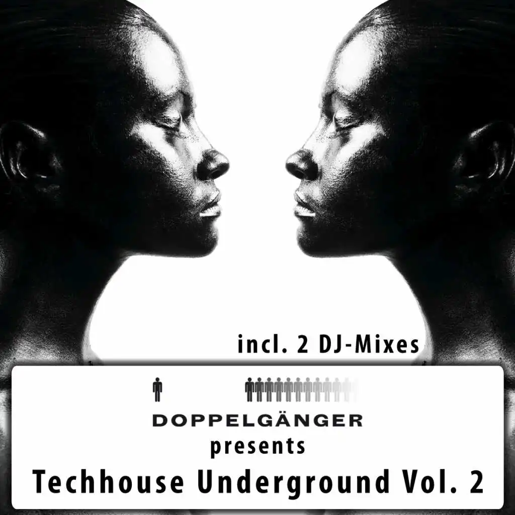 Doppelgänger Pres. Techhouse Underground, Vol. 2 (incl. 2 exclusive DJ-Mixes)