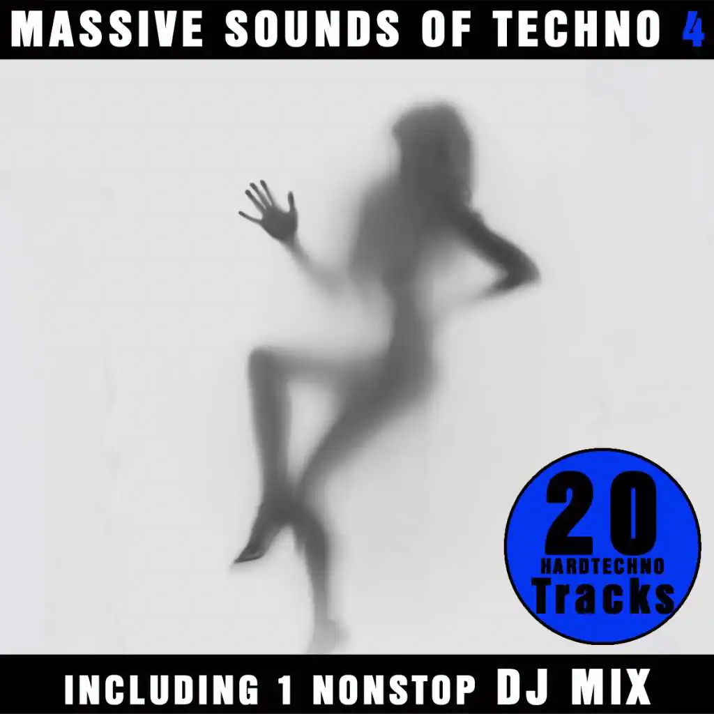 Massive Sounds Of Techno 4 - 20 Hardtechno Tracks (including Nonstop DJ Mix by A-ChAos & Fast Franksen)