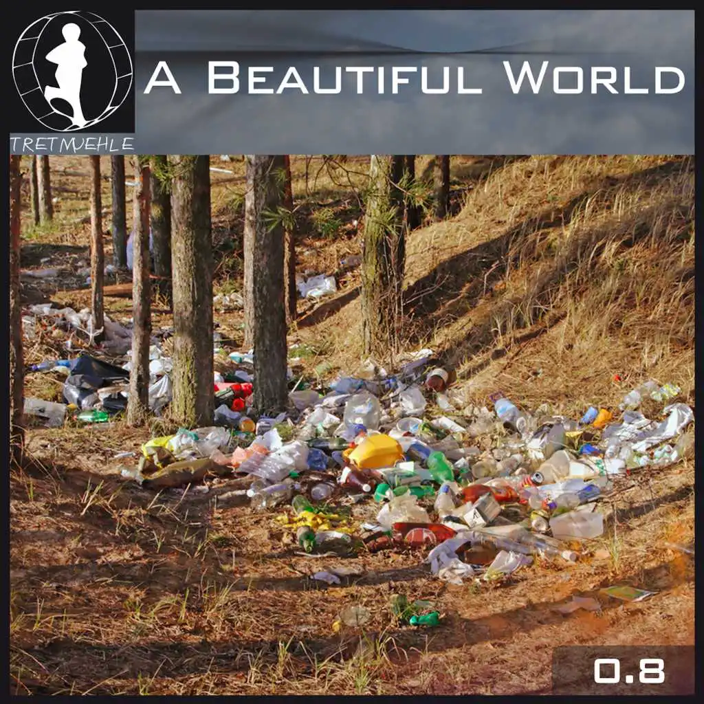 Tretmuehle Pres. A Beautiful World, Vol. 8