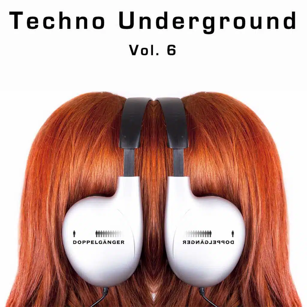 Doppelgänger Pres. Techno Underground, Vol. 6