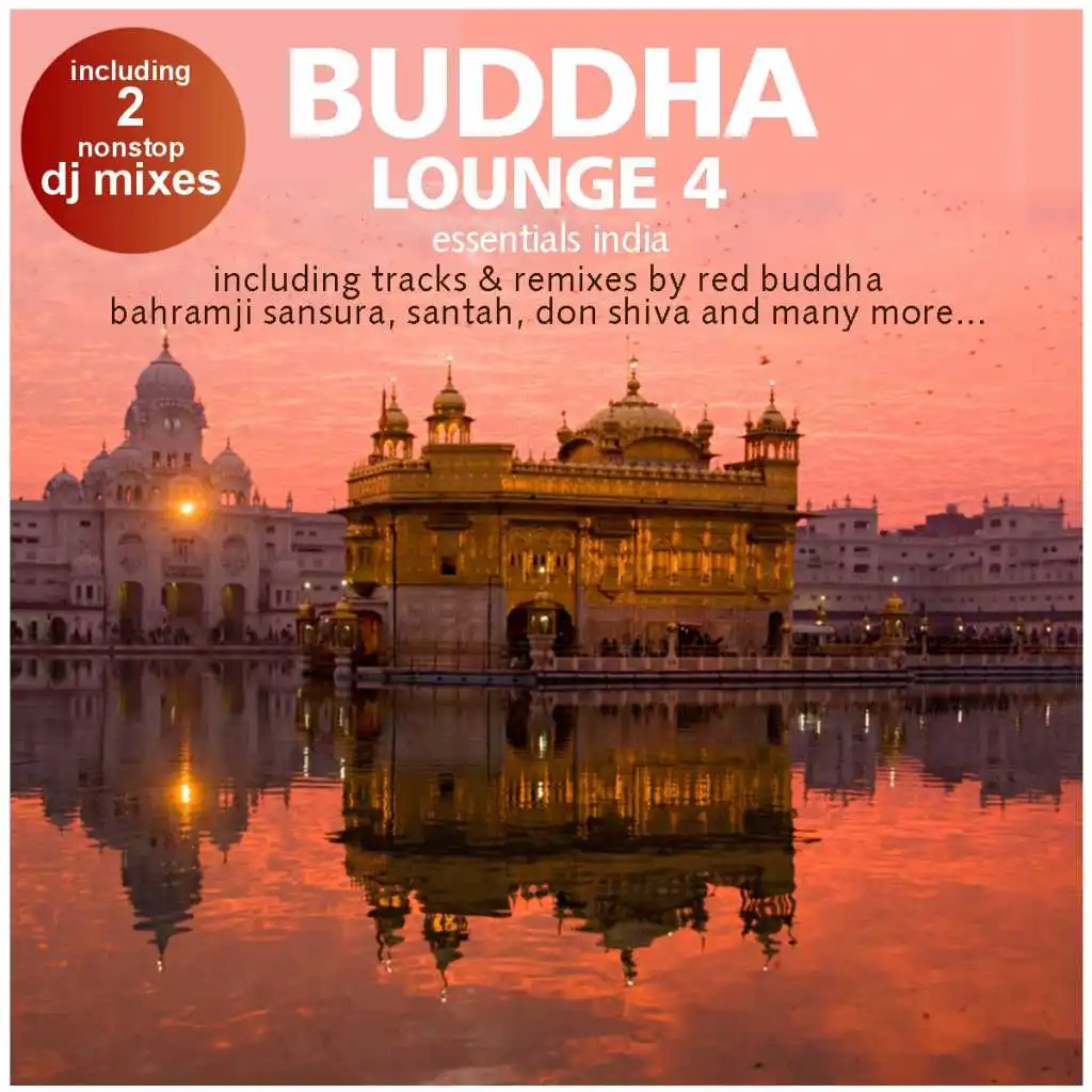Buddha Lounge Essentials India Vol. 4 - India World Mix By DJ Costes Singh (Continuous DJ Mix)