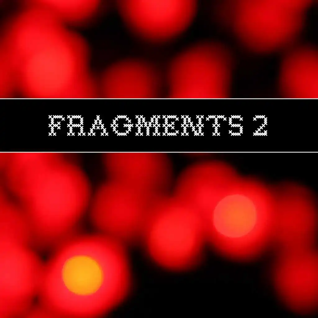 Fragments 2 - Mix (Continuous DJ Mix)