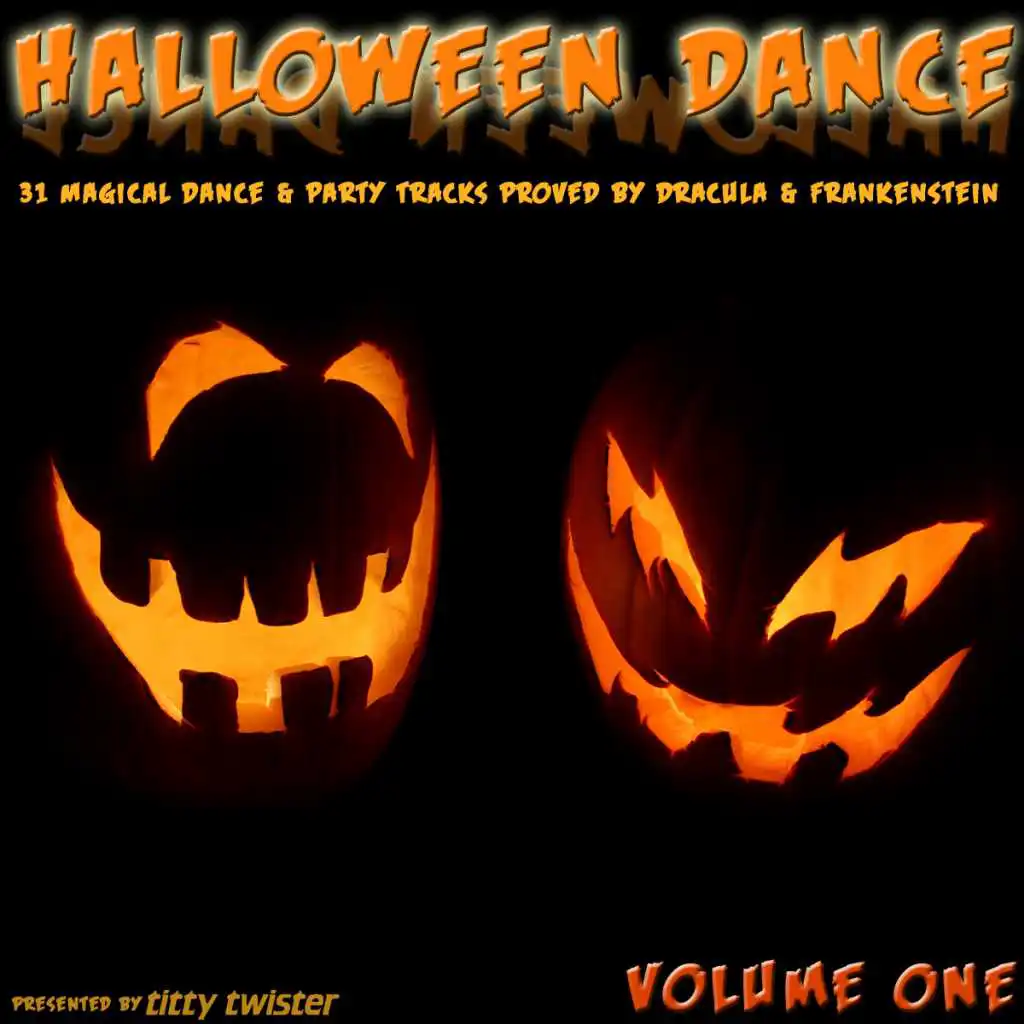 Halloween Dance Volume 1 - 31 Magical Dance & Party Tracks proved by Dracula & Frankenstein
