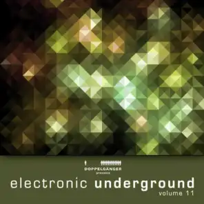 Doppelgänger Pres. Electronic Underground, Vol. 11