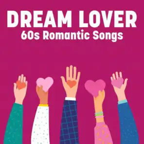 Dream Lover: 60s Romantic Songs