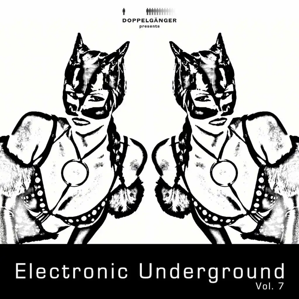 Doppelgänger Pres. Electronic Underground, Vol. 7