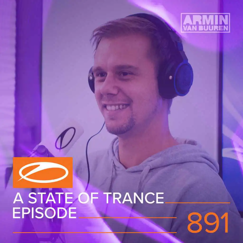 A State Of Trance (ASOT 891) (Coming Up, Pt. 5)