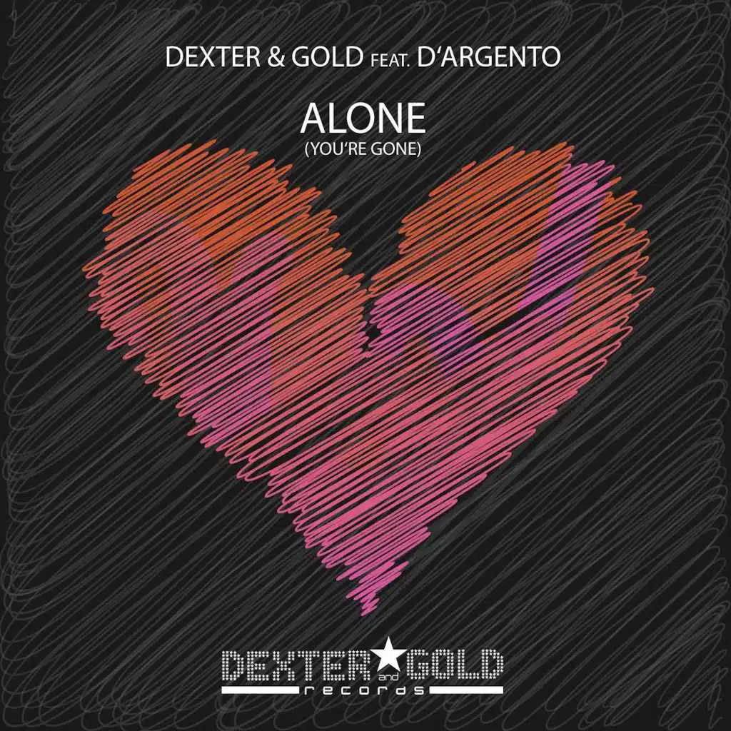 Alone (You're Gone) (D&G Electro Club Mix)