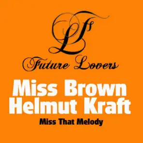 Miss Brown, Helmut Kraft