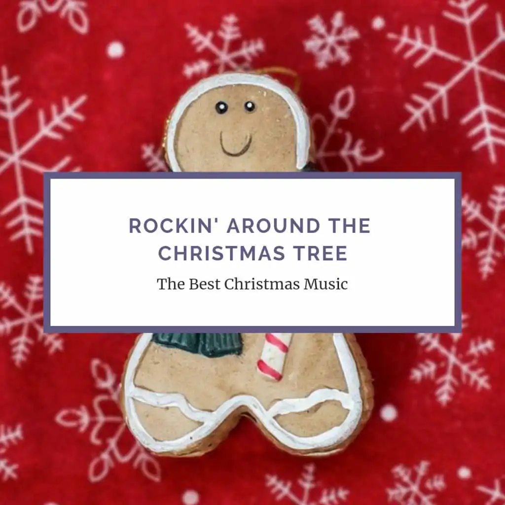 Rockin' Around the Christmas Tree (Christmas Music Compilation)