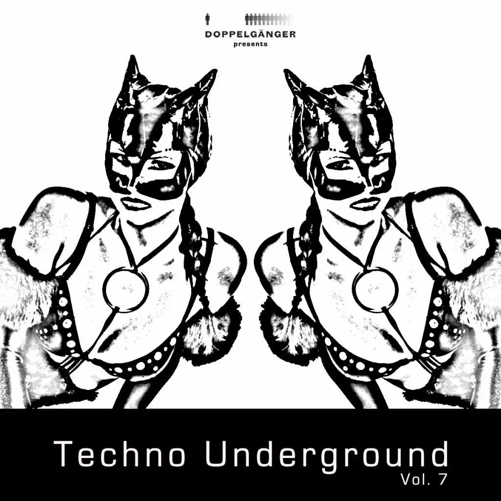 Doppelgänger pres. Techno Underground Volume 7
