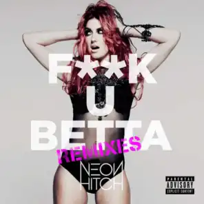 F**k U Betta (DJ Chuckie Club Remix)