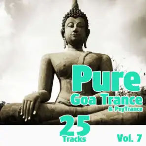 Pure Goa Trance & Psytrance Vol. 7