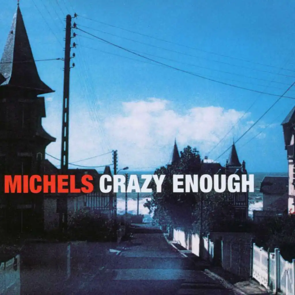 Crazy Enough to Be Good (Remastered)