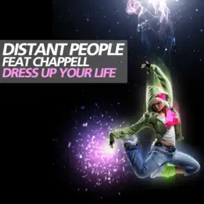 Dress Up Your Life (Distant People Dub Mix) [feat. Chappell]