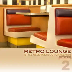 Retro Lounge 2 - Style Never Gets Out Of Fashion