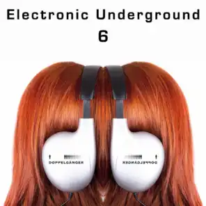 Doppelgänger Pres. Electronic Underground, Vol. 6