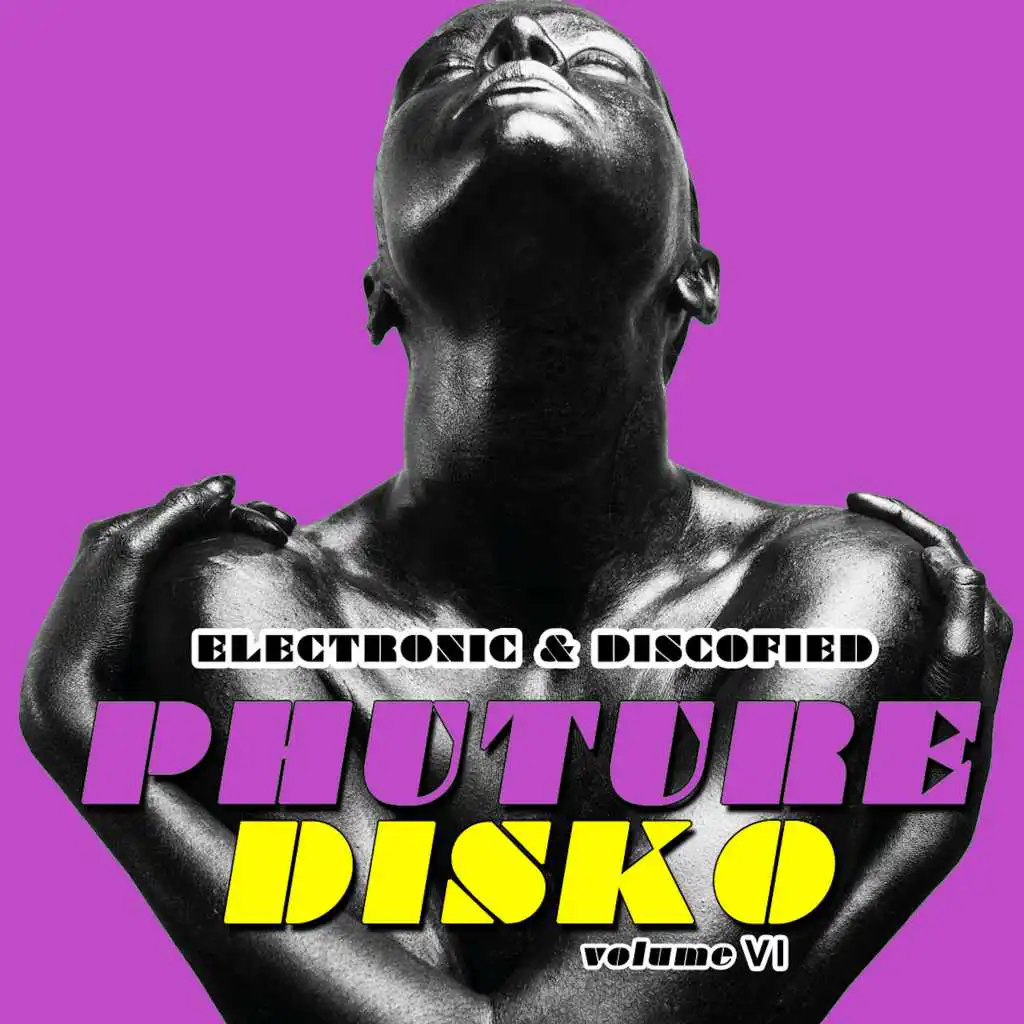 Phuture Disko, Vol. 6 - Electronic & Discofied