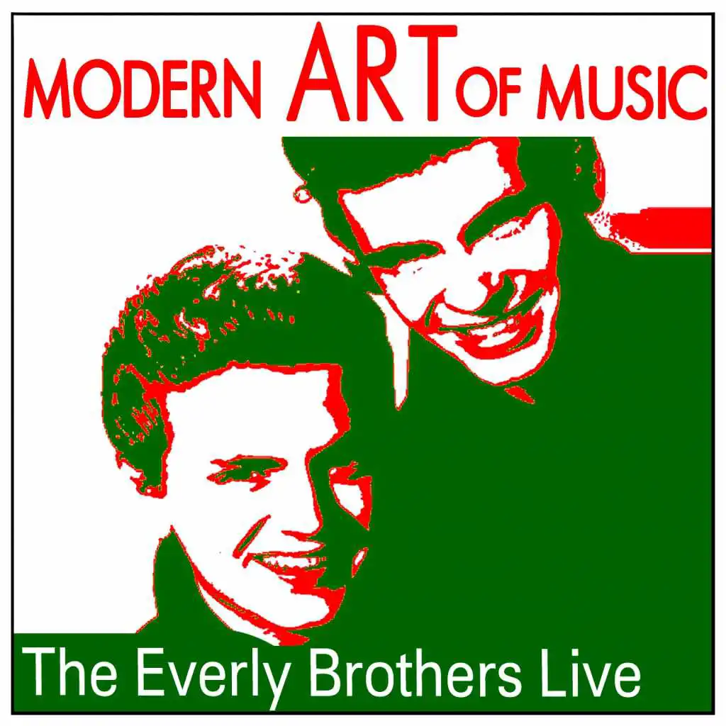 Modern Art of Music: The Everly Brothers Live