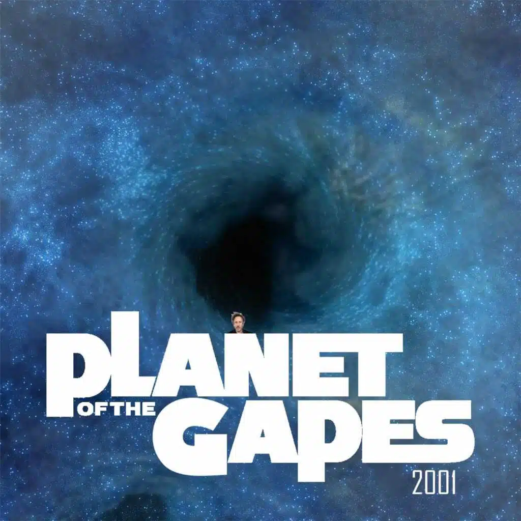 Planet of the Gapes (2001)