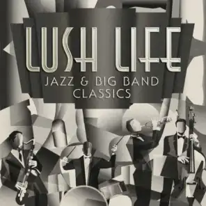 Lush Life: Jazz & Big Band Classics