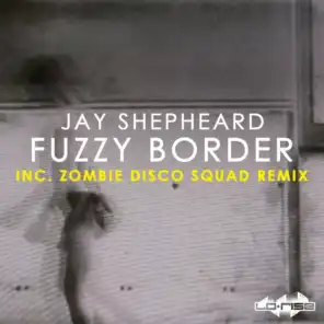 Fuzzy Border (Zombie Disco Squad Romance Mix)