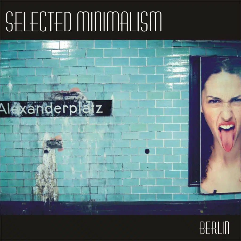 Selected Minimalism - Berlin