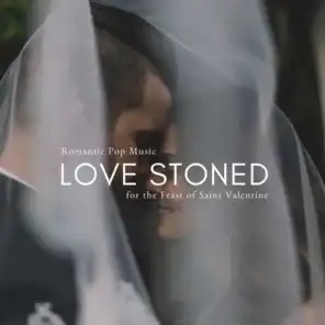 Love Stoned - Romantic Pop Music For The Feast Of Saint Valentine