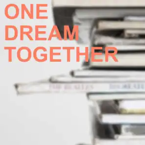 One Dream Together