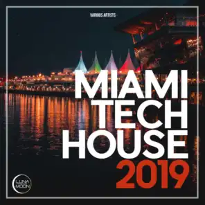 Miami Tech House 2019