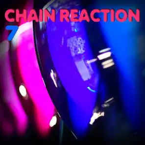 Chain Reaction, Vol.7 (Best Clubbing House and Tech House Remixes)