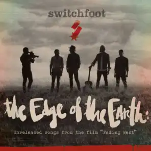 The Edge of the Earth: Unreleased Songs from the Film "Fading West"