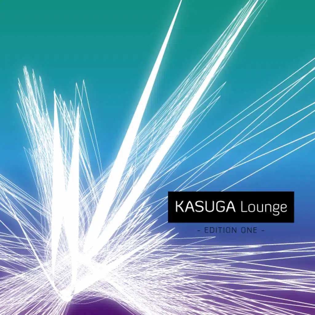 Kasuga Lounge Edition One