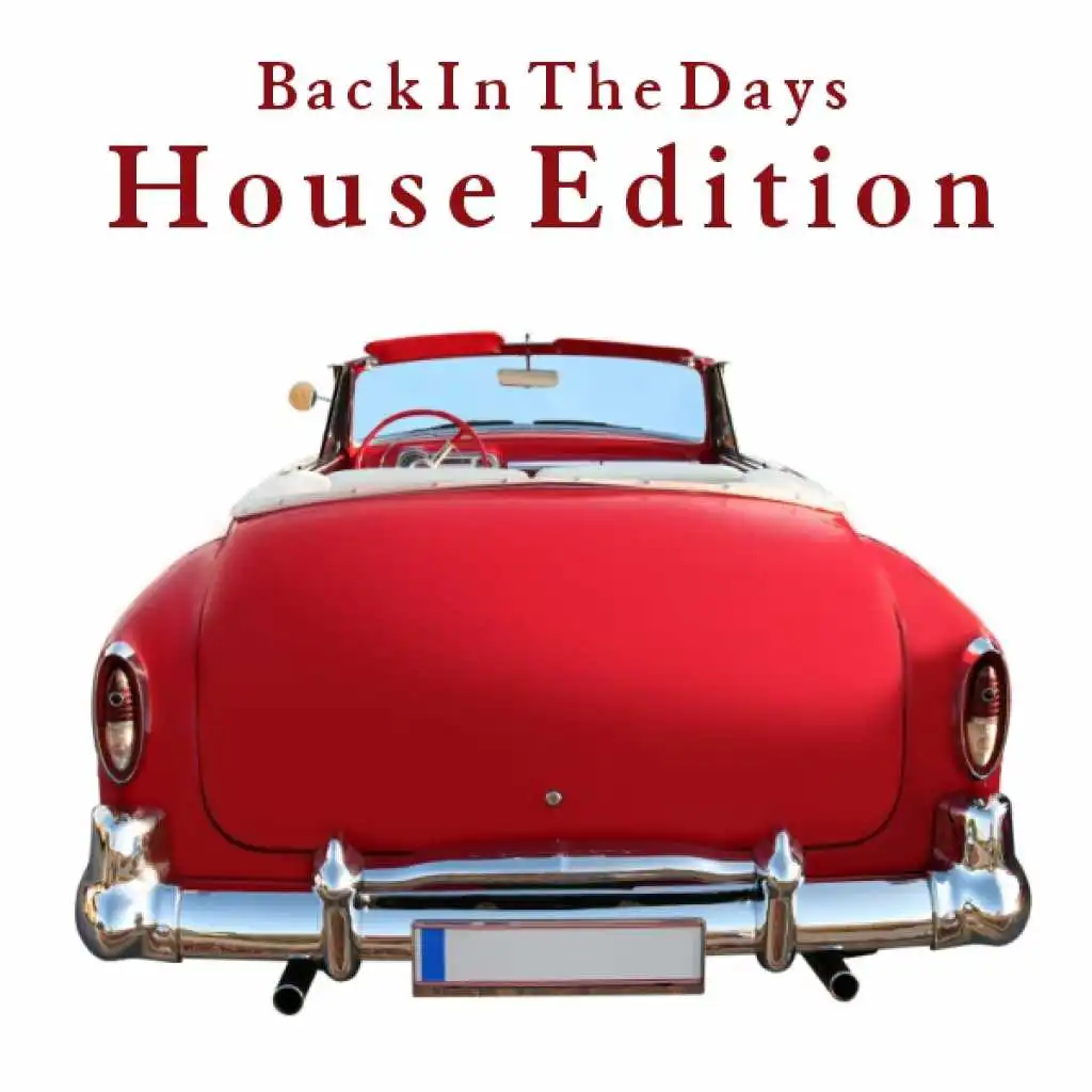 Back In The Days - House Edition