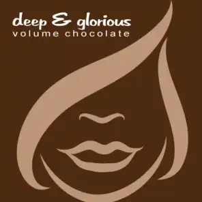 Deep & Glorious - Volume Chocolate