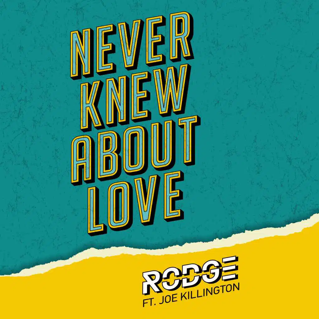 Never Knew About Love (feat. Joe Killington)