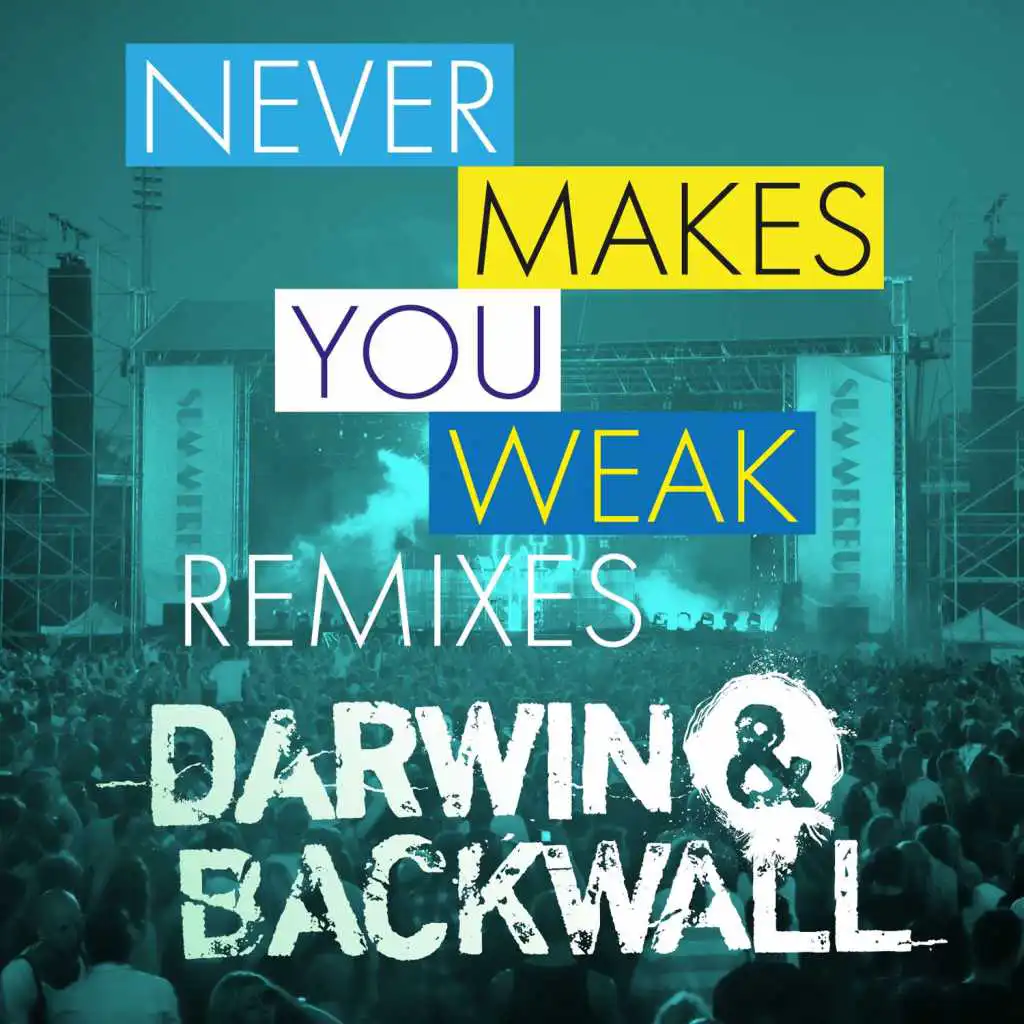Never Makes You Weak (Summerburst) [feat. Daniel Gidlund] [Andy Harding Remix]
