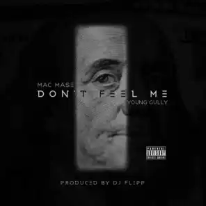 Don't Feel Me (feat. Young Gully)