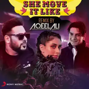She Move It Like (Remix by Aqeel Ali)