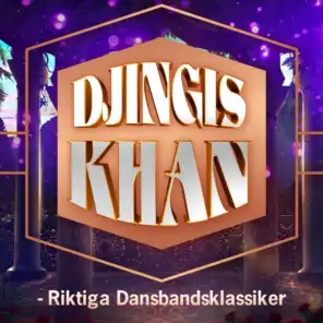 Djingis Khan - Riktiga dansbandsklassiker